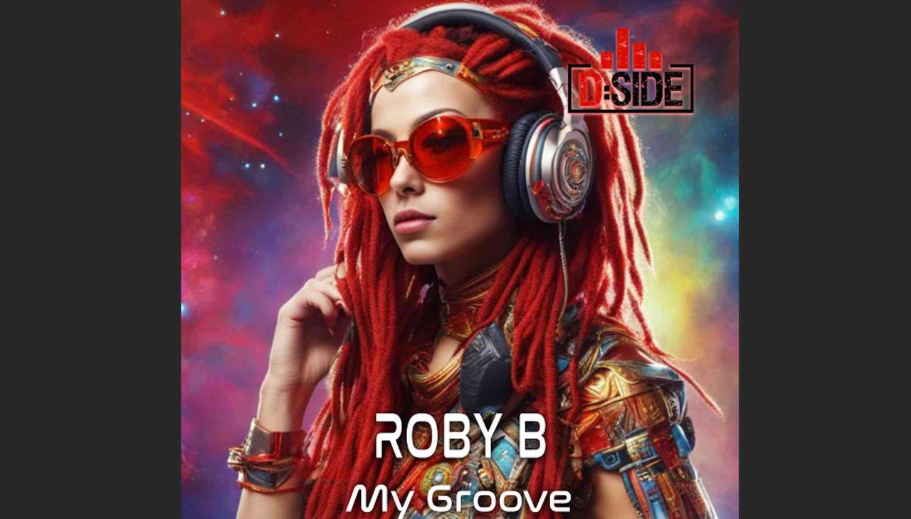 Roby B, è tempo di ballare con My Groove (D:SIDE / Jaywork)